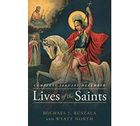 Lives of the Saints Complete: January - December