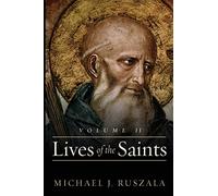 Lives of the Saints: Volume II (April - July): Volume 2