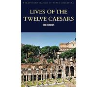 Lives of the Twelve Caesars (Classics of World Literature)