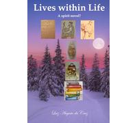 Lives within Life: A spirit novel?