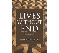 Lives Without End (Prophecy Past and Future)