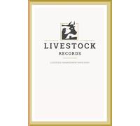 Livestock Records: Livestock Management Made Easy (Homestead Necessities)