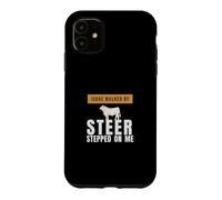 Livestock Show - Judge Walked By Steer Stepped On Me Case for iPhone 11