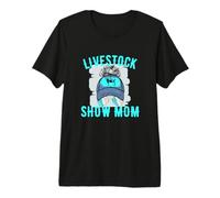 Livestock Show MOM - Showing Cows At The Fair Premium T-Shirt
