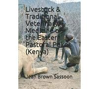 Livestock & Traditional Veterinary Medicine of the Eatern Pastoral Pokot (Kenya)