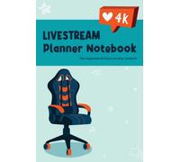 Livestream Planner Notebook: Content Organizer for Creators, Video Checklist, Content Planner, Statistics and more, Get organized and focus on your twitch
