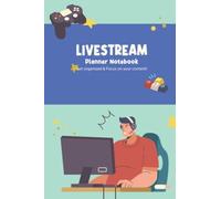 Livestream Planner Notebook: Streamer Journal with the twitch streaming checklist - Content creator gift idea for men and women who stream Esports and video games