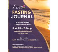 Livet Fasting: A 30-Day Guided Journal for Your Soul Mind & Body (FAST • FEAST • TRACK • REFLECT)