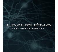 Livhzuena - Dark Mirror Neurons