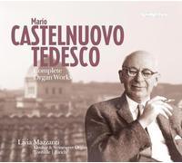 Livia Mazzanti – Mario Castelnuovo-Tedesco: The Organ Work – Aeolus