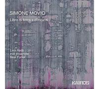 Livia Rado, Mdi Ensemble, Beat Furrer - Simone Movio: A Book Of Earth And Enchantment