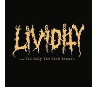 Lividity ...'til Only the Sick Remain (Vinyl) (US IMPORT)