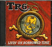 Livin On Borrowed Time