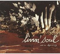 Livin' Soul - As a Spring