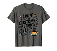 Livin' The Customer Service Life, CSR Call Center Agent T-Shirt