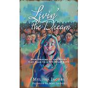 Livin' the Dream: How dreams in the night can lead to a set-apart life