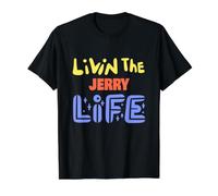 Livin The Jerry Life Funny Jerry Name Saying Value Graphic T-Shirt