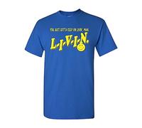 Livin You Just Gotta Keep on Livin Man Dazed & Confused Men's Tee Shirt Blue XL