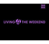 Living 4 The Weekend S4 Ep2 "Many Rivers"
