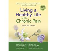 Living a Healthy Life with Chronic Pain: Getting Your Life Back