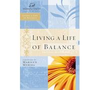 Living a Life of Balance: Women of Faith Study Guide Series