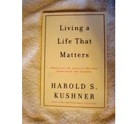 Living a Life That Matters: Resolving the Conflict Between Conscience and Success