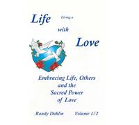 Living a Life with Love: Inspirational Verses of Love | Personal growth and Deeper Spiritual Awareness | Find Harmony, Happiness, Healing, and Purpose in Your Life