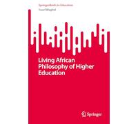 Living African Philosophy of Higher Education (SpringerBriefs in Education)