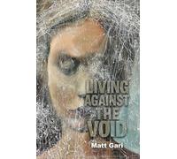 Living Against the Void