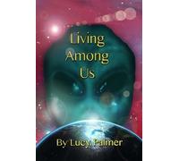 Living Among Us by Lucy Palmer (2015-07-24)