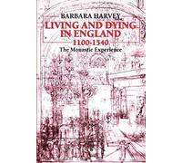 [(Living and Dying in England 1100-1540 : The Monastic Experience)] [By (author) Barbara F. Harvey] published on (March, 1995)