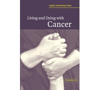Living and Dying with Cancer
