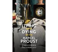 Living and Dying with Marcel Proust – EUROPA