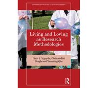 Living and Loving as Research Methodologies
