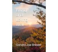 Living and Loving Well