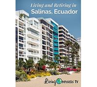 Living and Retiring in Salinas, Ecuador