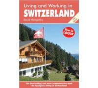 Living and Working in Switzerland: A Survival Handbook