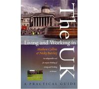 Living and Working in the UK: A Practical Guide