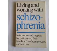 Living and Working with Schizophrenia
