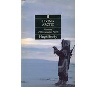 Living Arctic: Hunters of the Canadian North