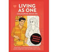 Living as One Colouring Book #5: 25 one-sided designs to explore balance and connection | Thick lines, uncluttered designs | Adults, beginners and ... | 8.5"x11" - 52 Page (The Inner Bloom Series)