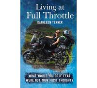 Living at Full Throttle: WHAT WOULD YOU DO IF FEAR WERE NOT YOUR FIRST THOUGHT?