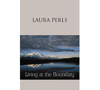 Living at the Boundary: Collected Works of Laura Pearls