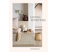Living Ayurveda by Claire Ragozzino - 9781611807493