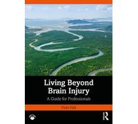 Living Beyond Brain Injury: A Guide for Professionals