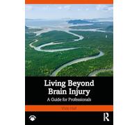 Living Beyond Brain Injury: A Guide for Professionals