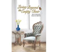 Living Beyond The Empty Chair