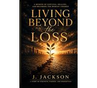 Living Beyond The Loss