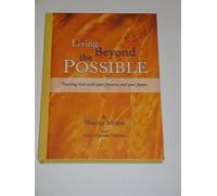 Living Beyond the Possible