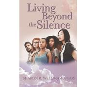 Living Beyond the Silence